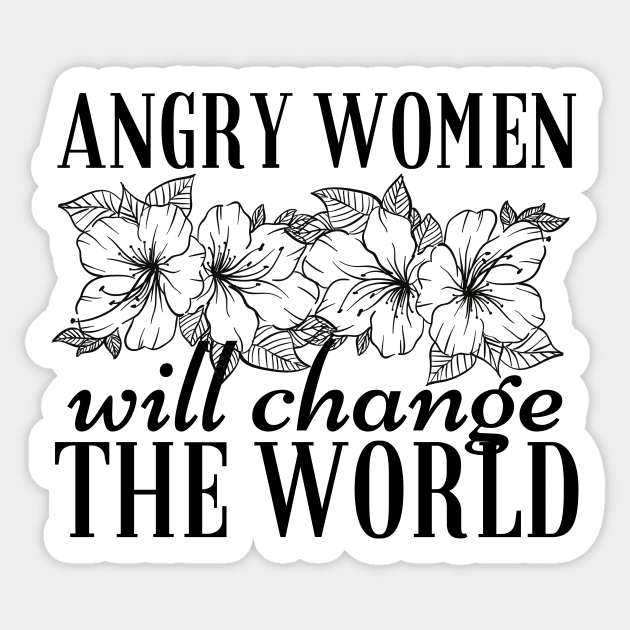 Angry Women Will Change The World Flowers Design Sticker by pingkangnade2@gmail.com